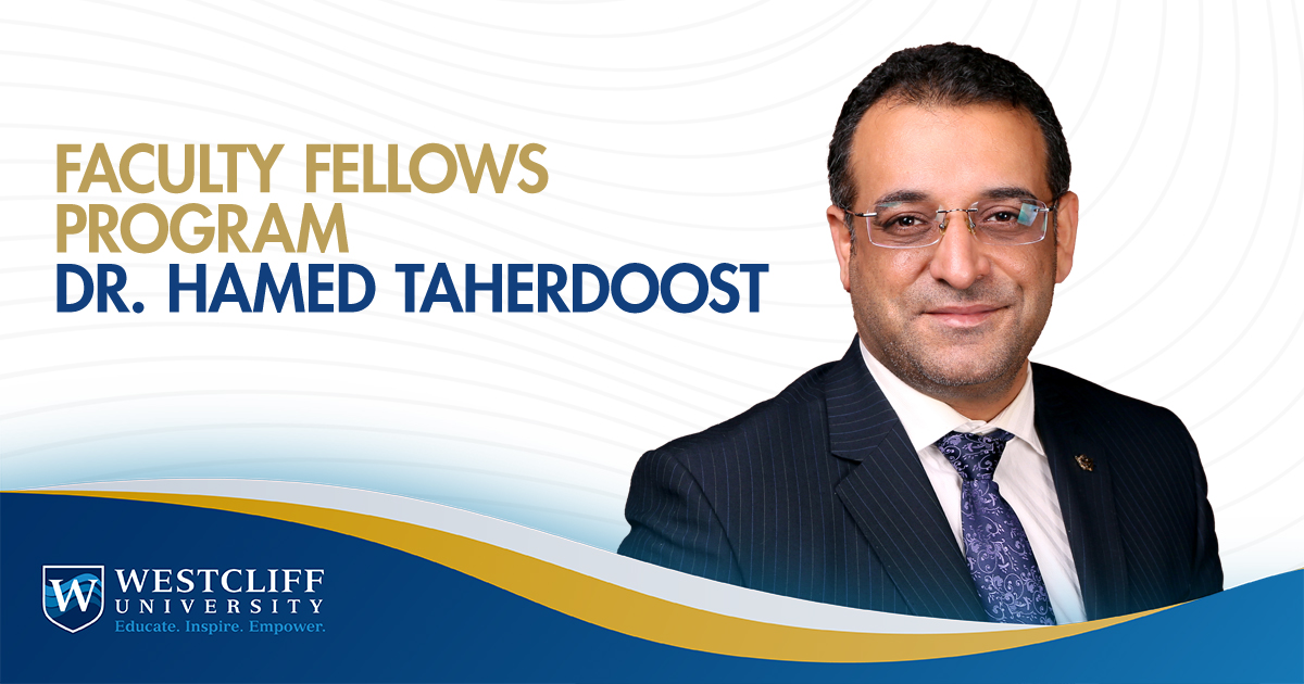 Faculty Fellows Program Spotlight: Dr. Hamed Taherdoost&rsquo;s iCAT Model Transforming Cybersecurity Training
